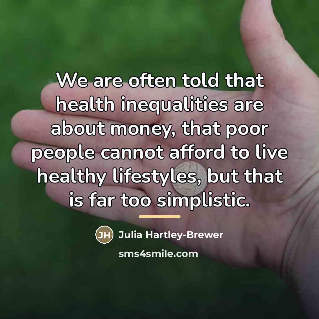 “We are often told that health inequalities are about money,…” quote by Julia Hartley-Brewer