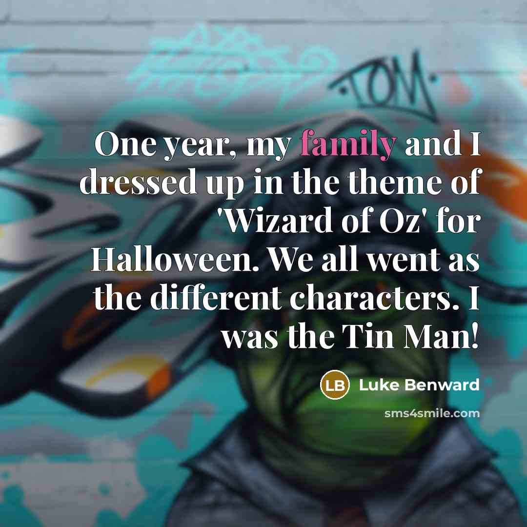 “One year, my family and I dressed up in the…” quote by Luke Benward