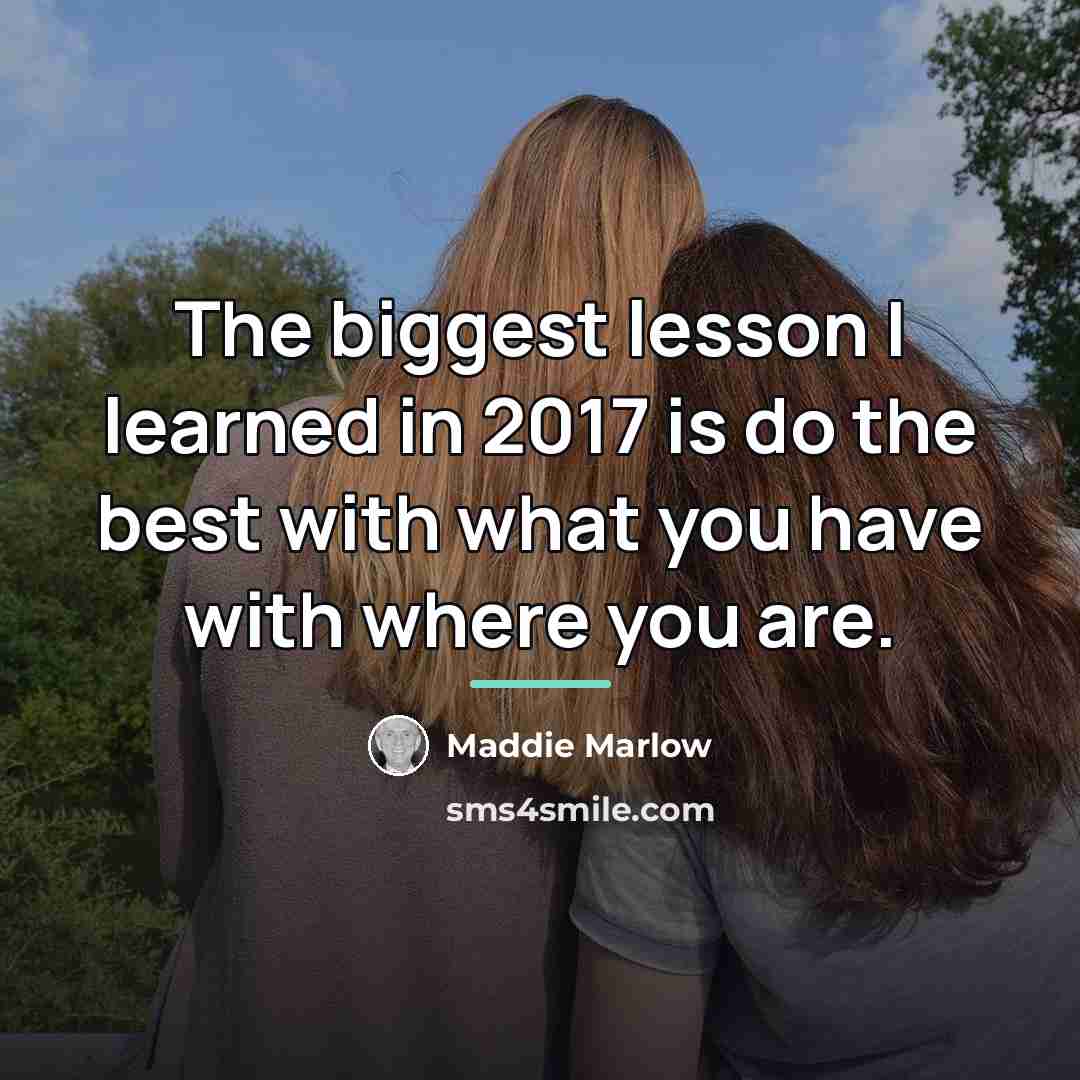 “The biggest lesson I learned in 2017 is do the…” quote by Maddie Marlow