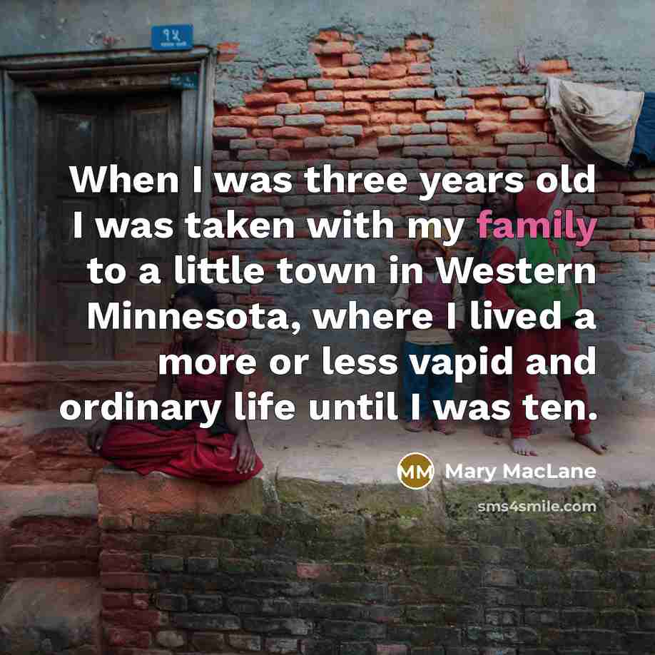 “When I was three years old I was taken with…” quote by Mary MacLane