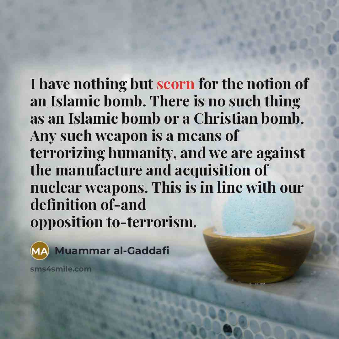 “I have nothing but scorn for the notion of an…” quote by Muammar al-Gaddafi