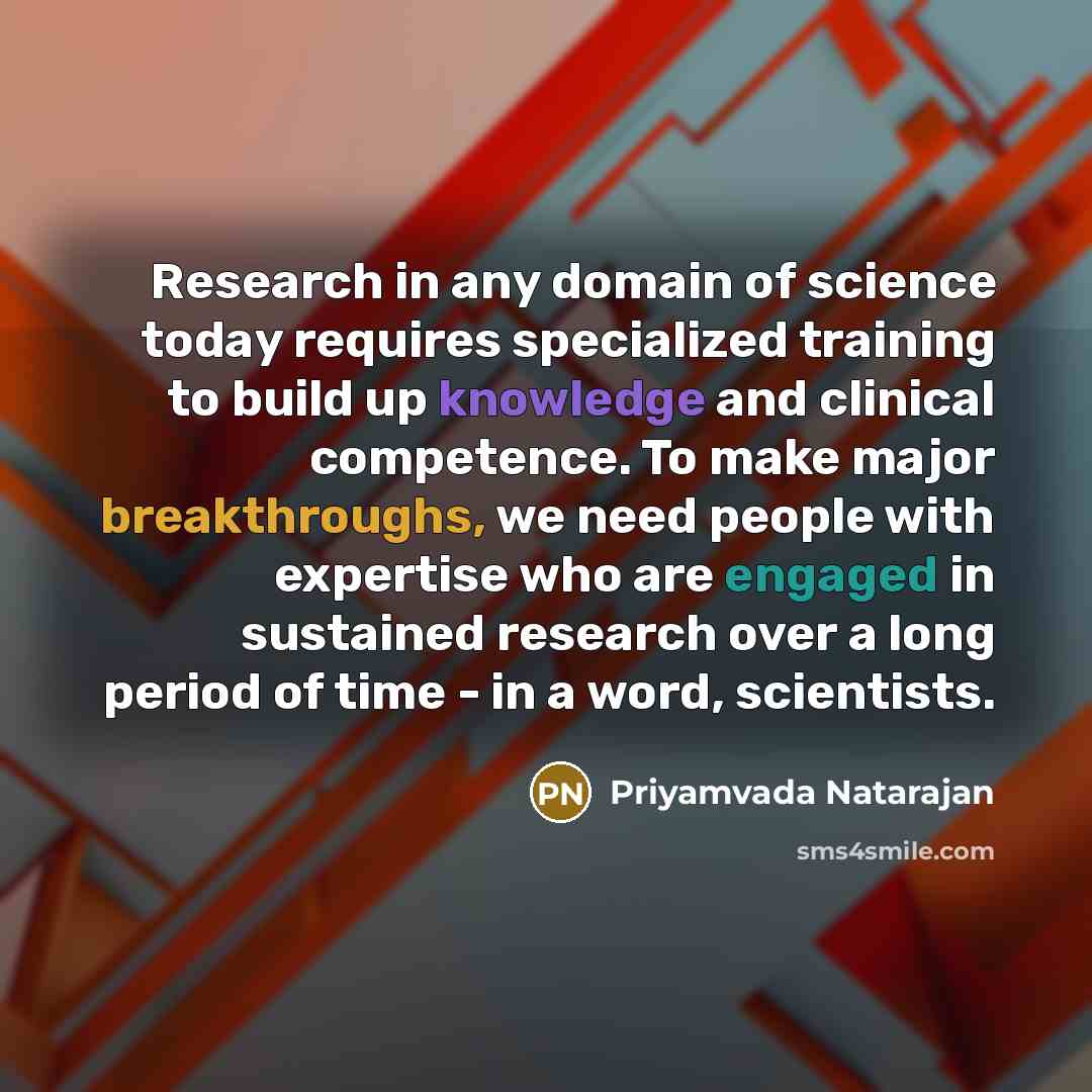 “Research in any domain of science today requires specialized training…” quote by Priyamvada Natarajan
