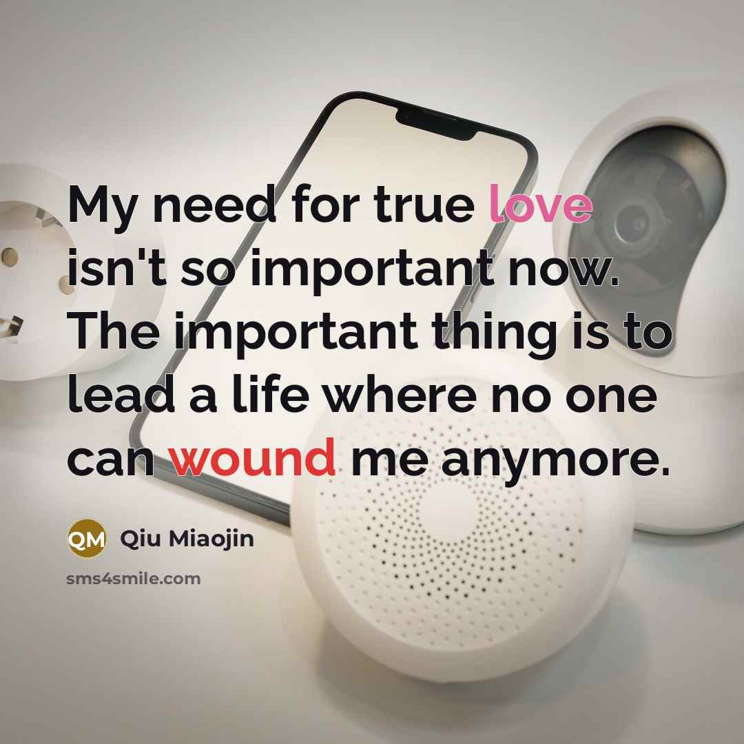 “My need for true love isn't so important now. The…” quote by Qiu Miaojin