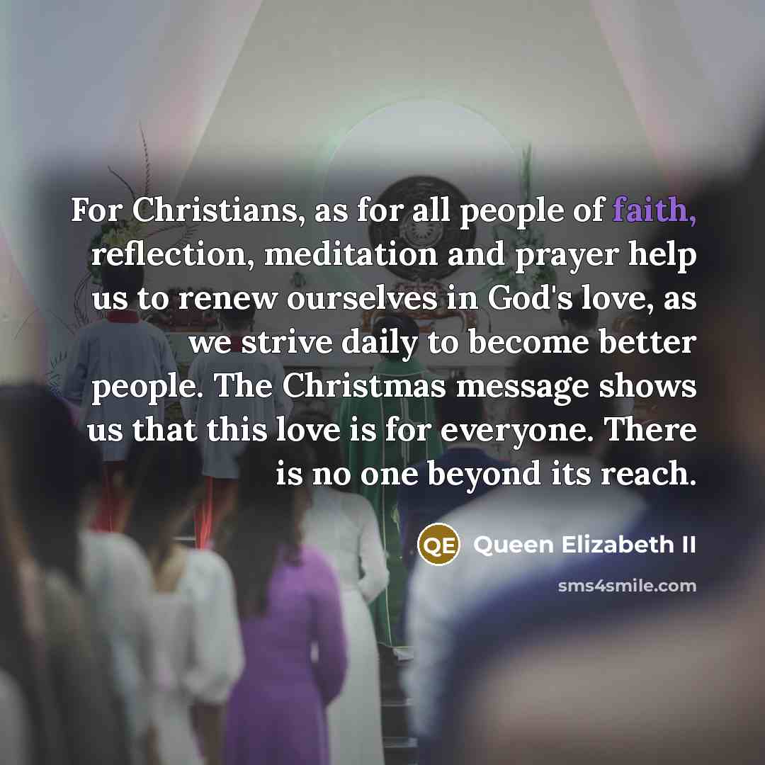 “For Christians, as for all people of faith, reflection, meditation…” quote by Queen Elizabeth II