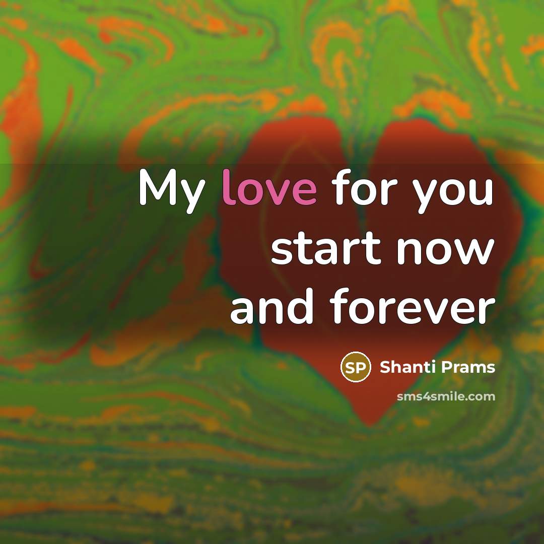 “My love for you start now and forever” quote by Shanti Prams