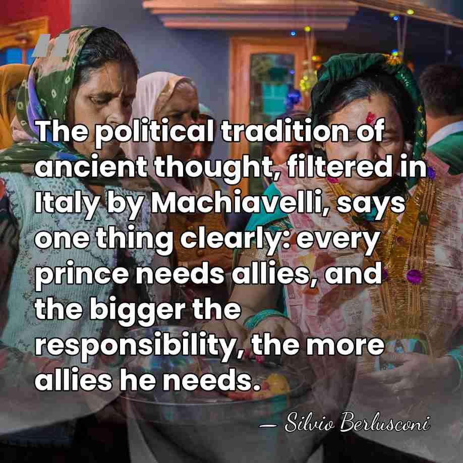The political tradition of ancient thought, filtered in Italy by Machiavelli, says&hellip; - Silvio Berlusconi