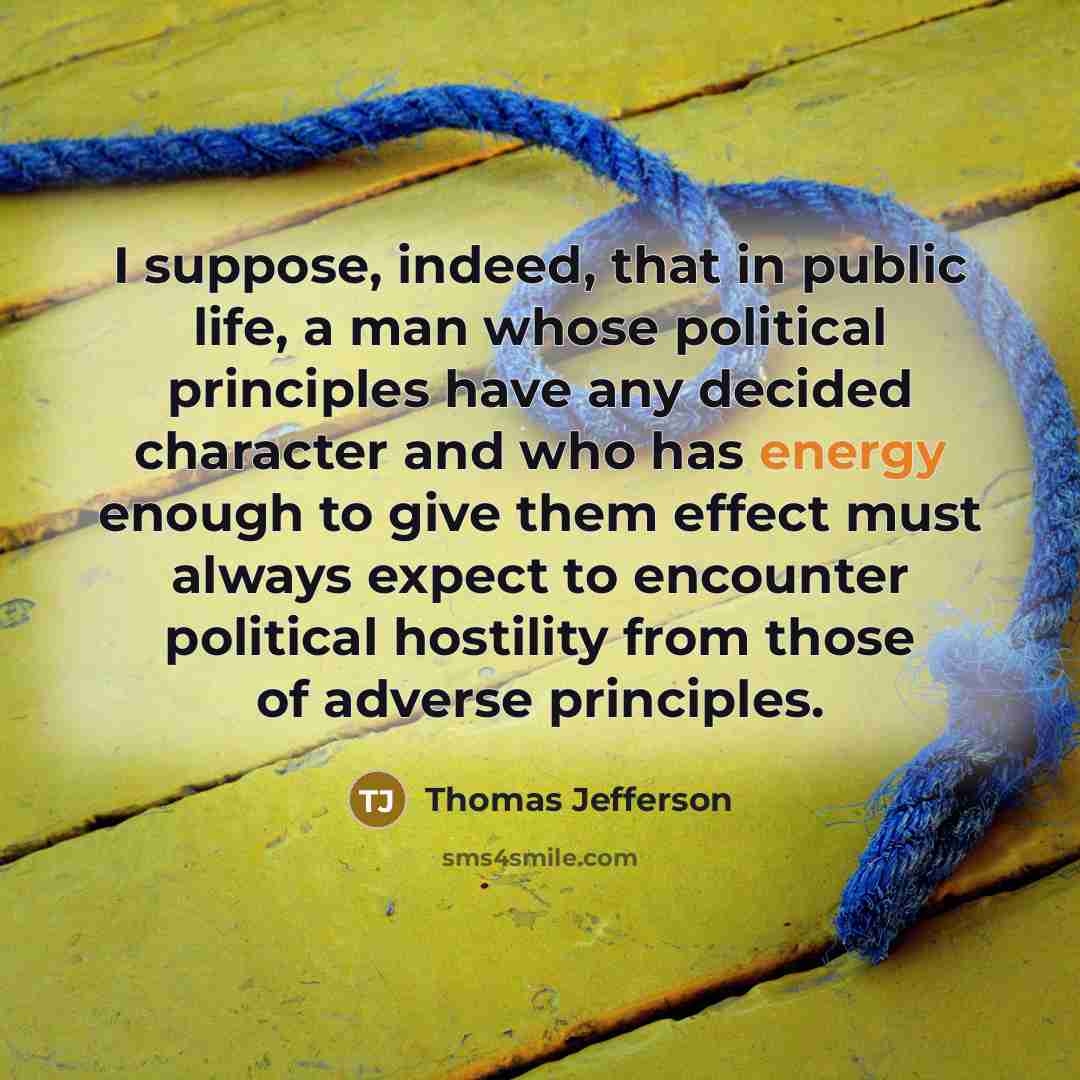 “I suppose, indeed, that in public life, a man whose…” quote by Thomas Jefferson