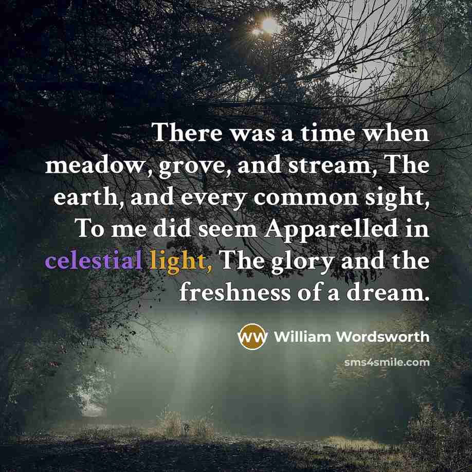 “There was a time when meadow, grove, and stream, The…” quote by William Wordsworth