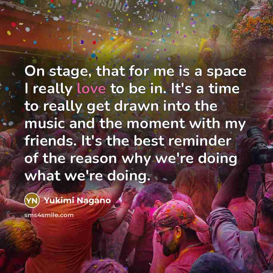 “On stage, that for me is a space I really…” quote by Yukimi Nagano