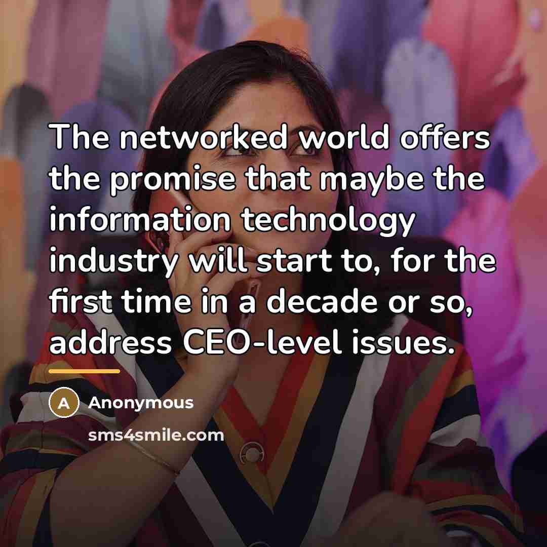 “The networked world offers the promise that maybe the information…” quote by Anonymous