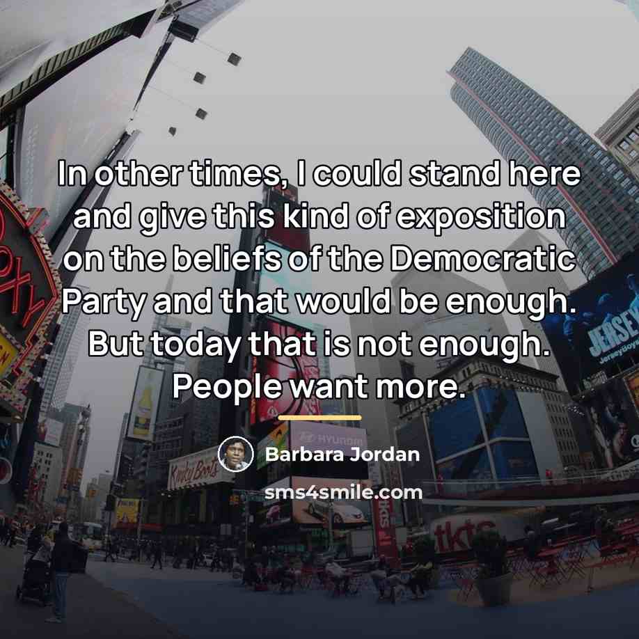 “In other times, I could stand here and give this…” quote by Barbara Jordan