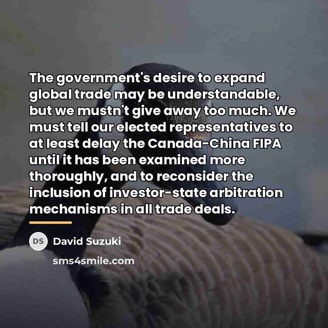 “The government's desire to expand global trade may be understandable,…” quote by David Suzuki