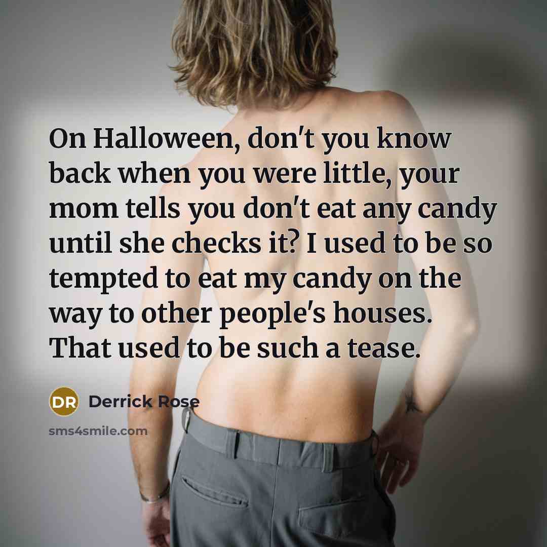 “On Halloween, don't you know back when you were little,…” quote by Derrick Rose