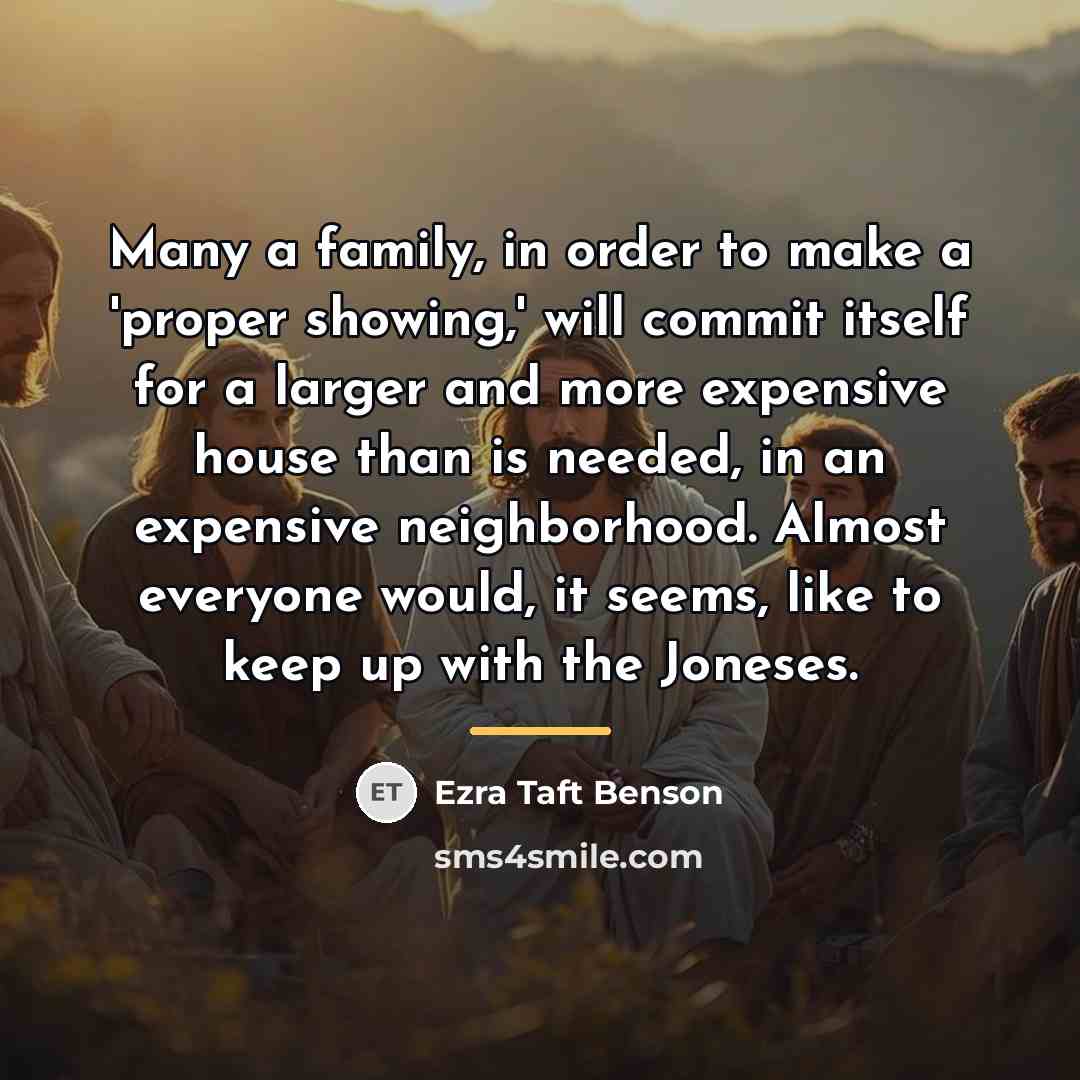 “Many a family, in order to make a 'proper showing,'…” quote by Ezra Taft Benson