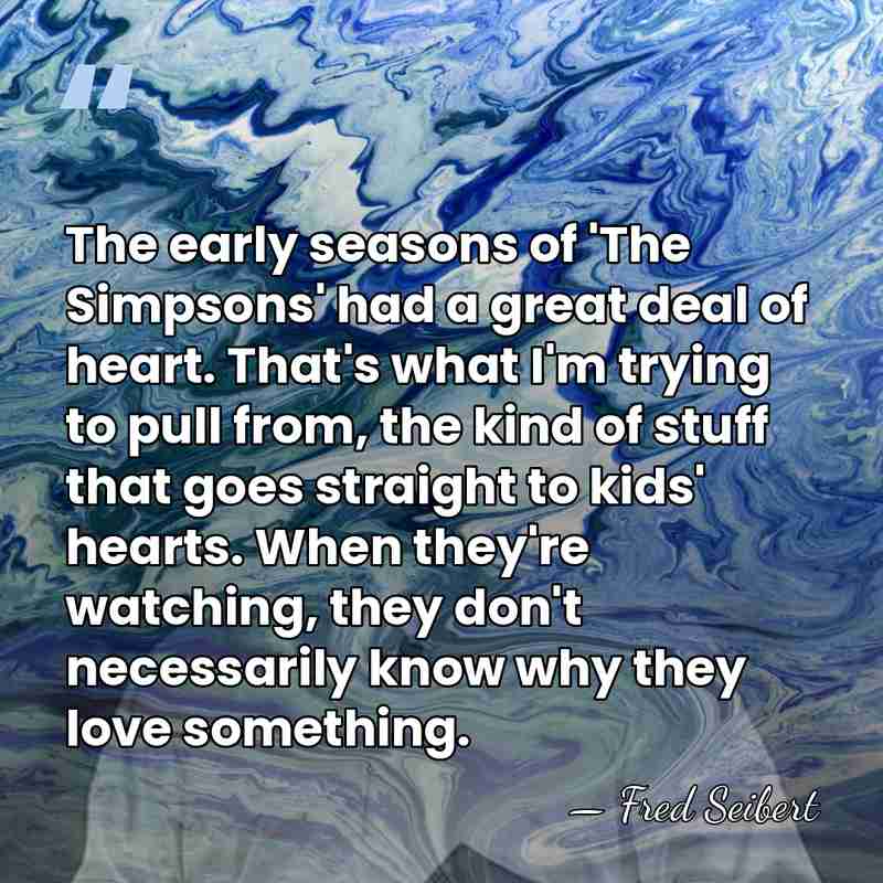 The early seasons of 'The Simpsons' had a great deal of heart.&hellip; - Fred Seibert