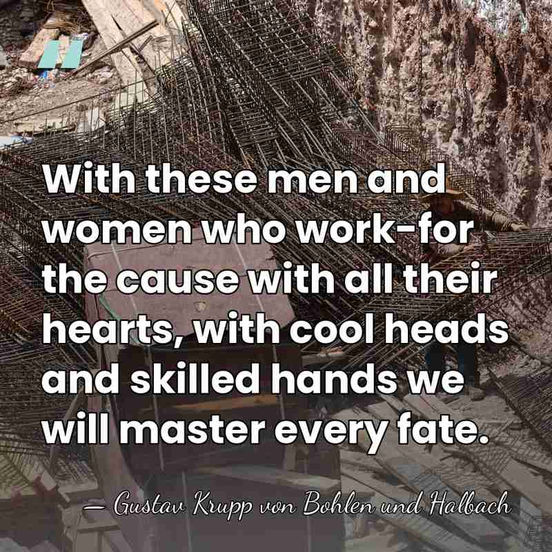 With these men and women who work-for the cause with all their&hellip; - Gustav Krupp von Bohlen und Halbach