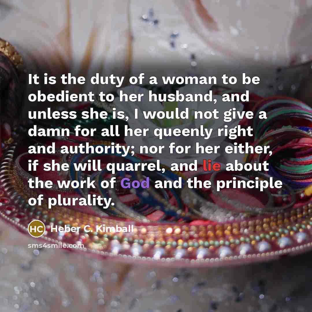 “It is the duty of a woman to be obedient…” quote by Heber C. Kimball