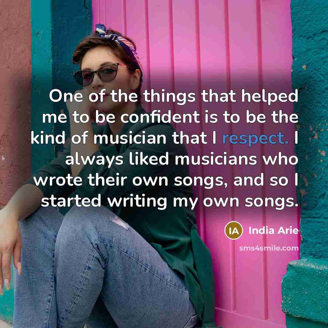 “One of the things that helped me to be confident…” quote by India Arie