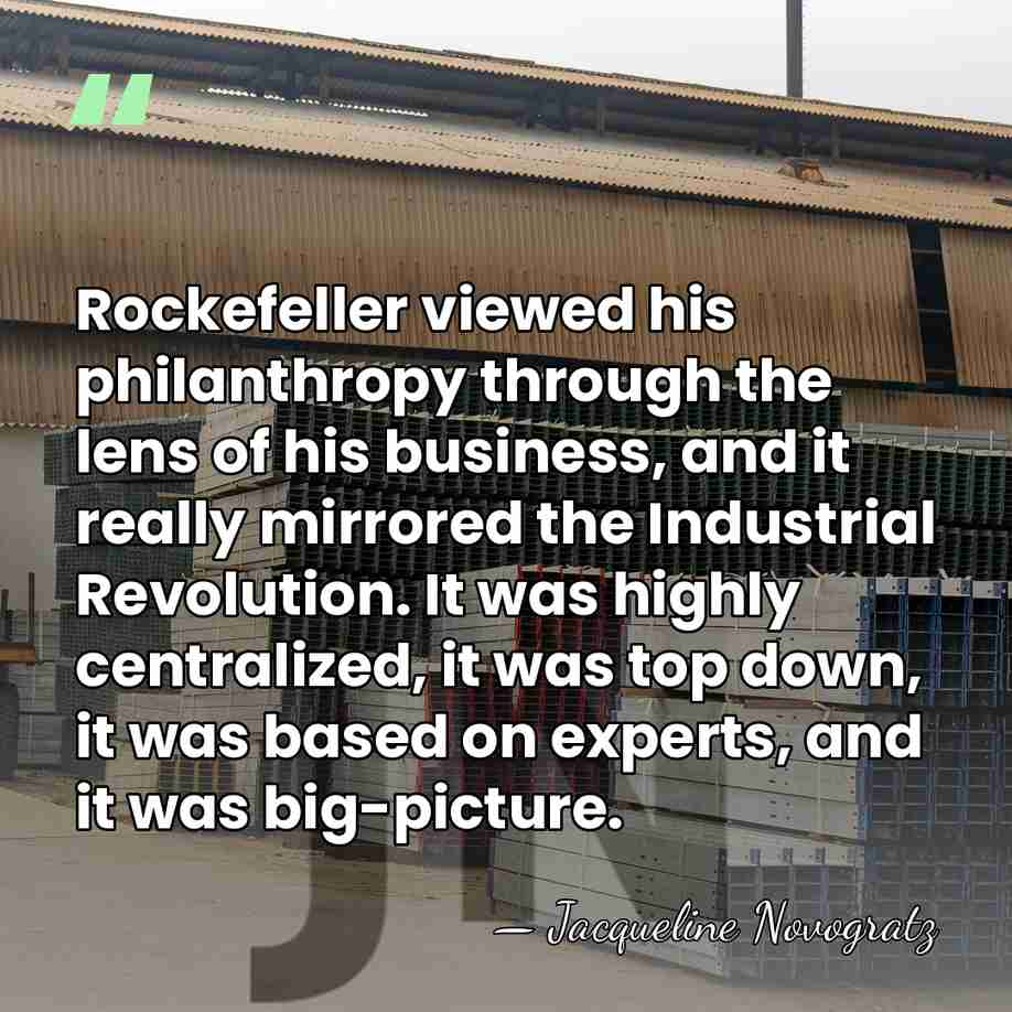 Rockefeller viewed his philanthropy through the lens of his business, and it&hellip; - Jacqueline Novogratz
