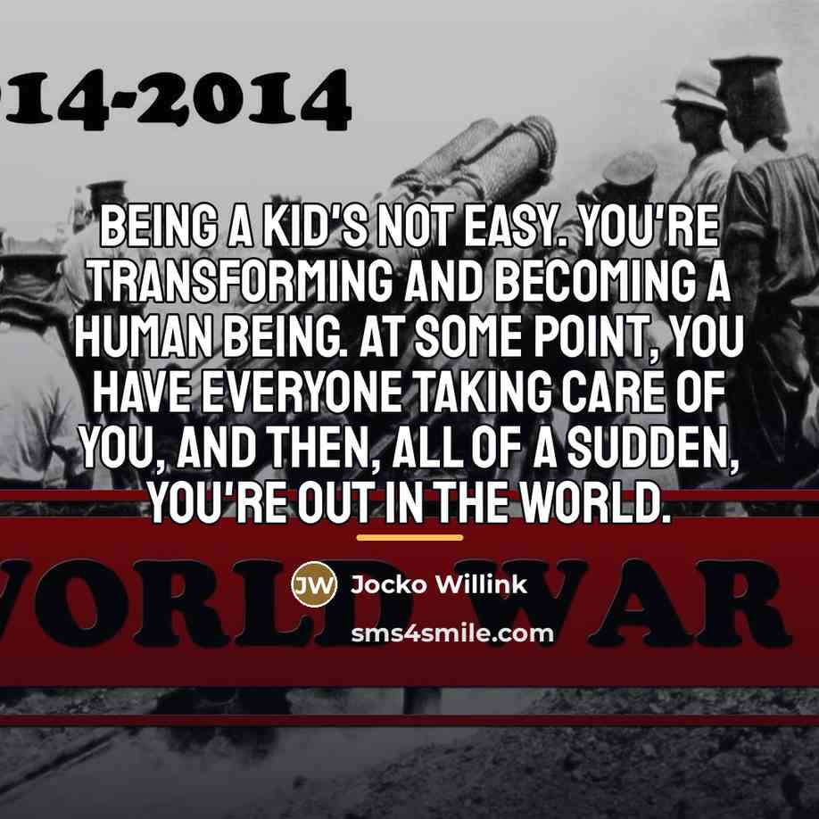 “Being a kid's not easy. You're transforming and becoming a…” quote by Jocko Willink