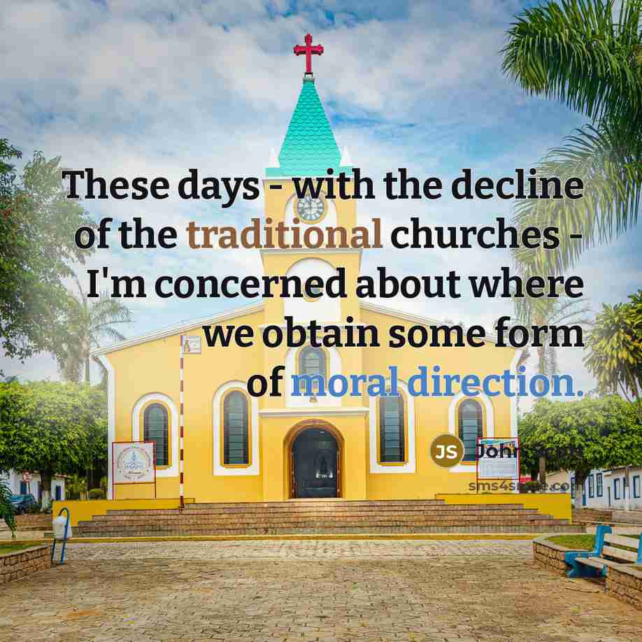 “These days - with the decline of the traditional churches…” quote by John Scott
