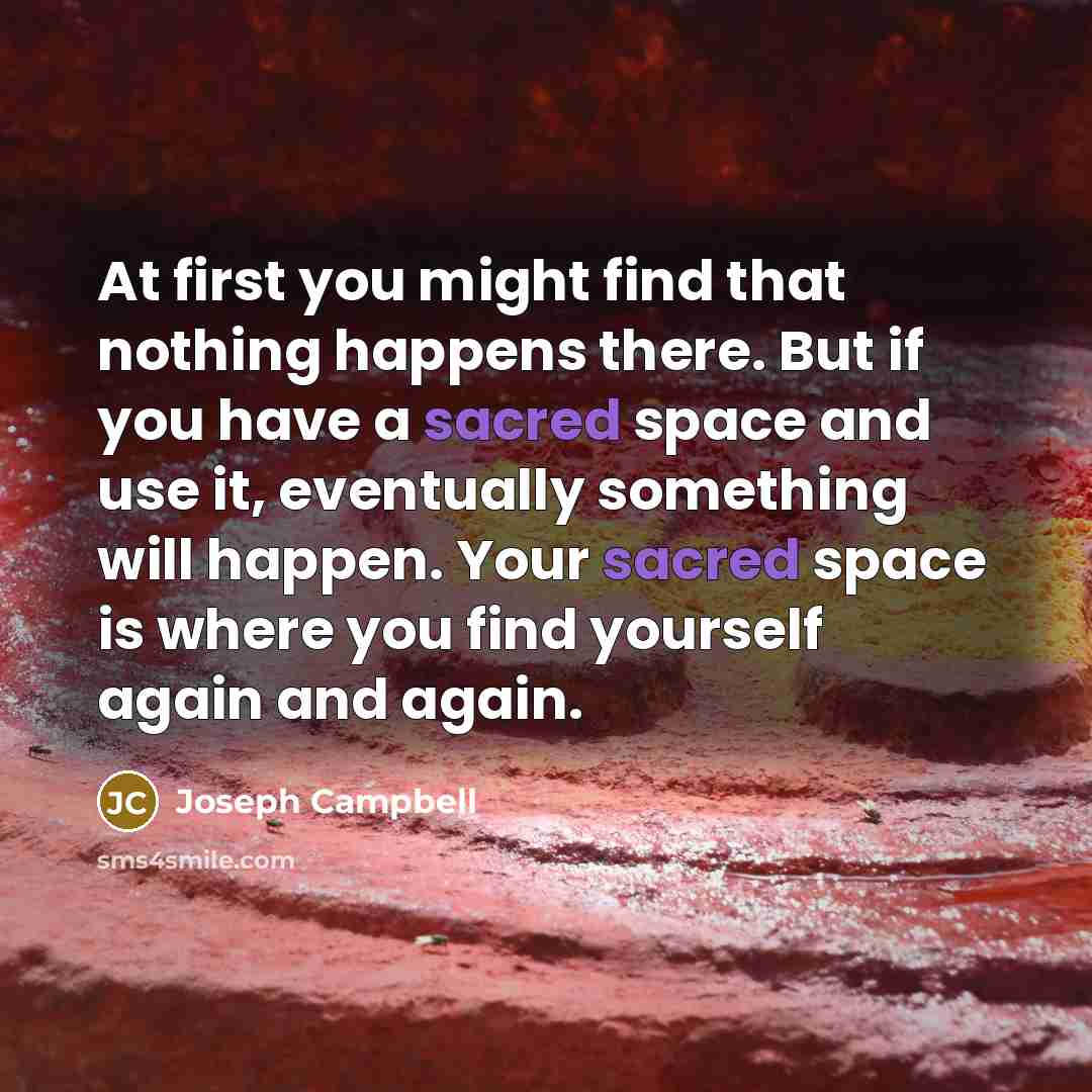 “At first you might find that nothing happens there. But…” quote by Joseph Campbell