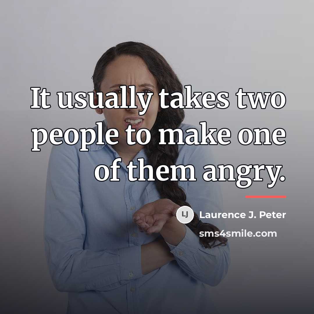 “It usually takes two people to make one of them…” quote by Laurence J. Peter