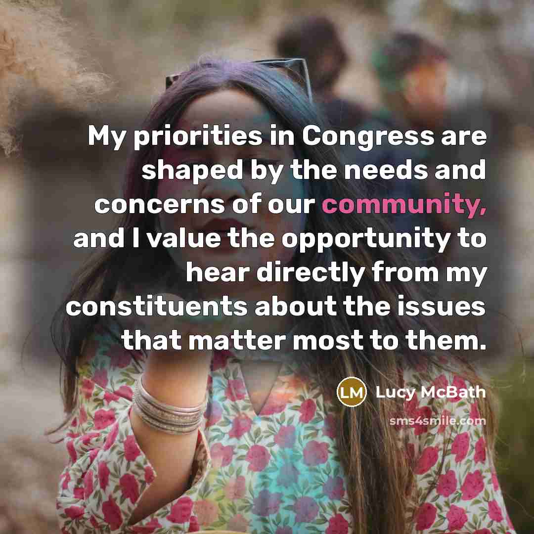 “My priorities in Congress are shaped by the needs and…” quote by Lucy McBath