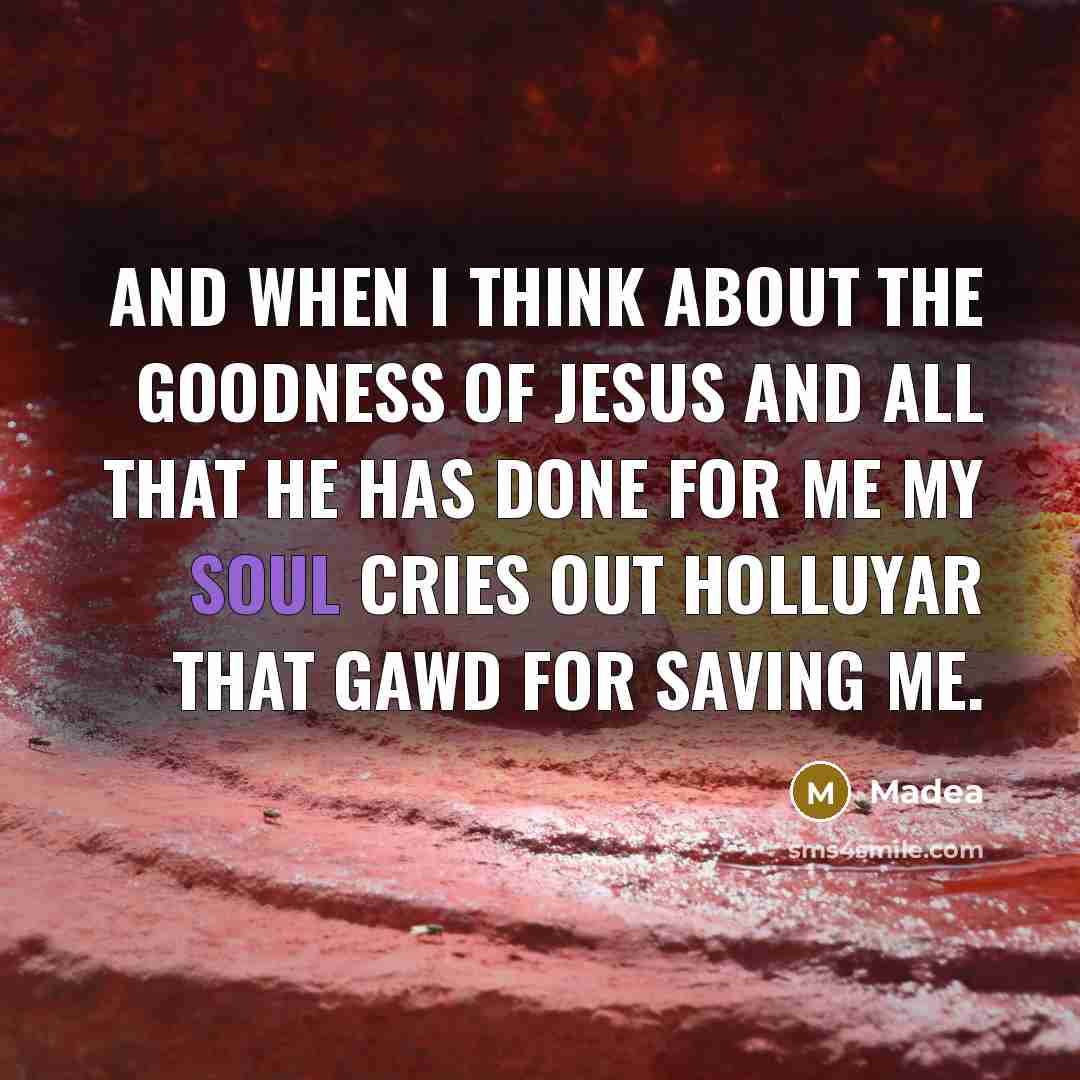 “And when I think about the goodness of jesus and…” quote by Madea