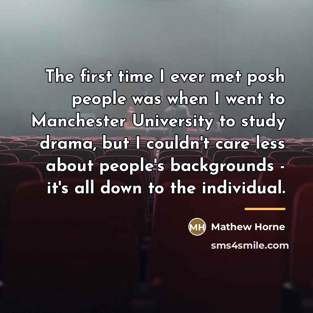 “The first time I ever met posh people was when…” quote by Mathew Horne