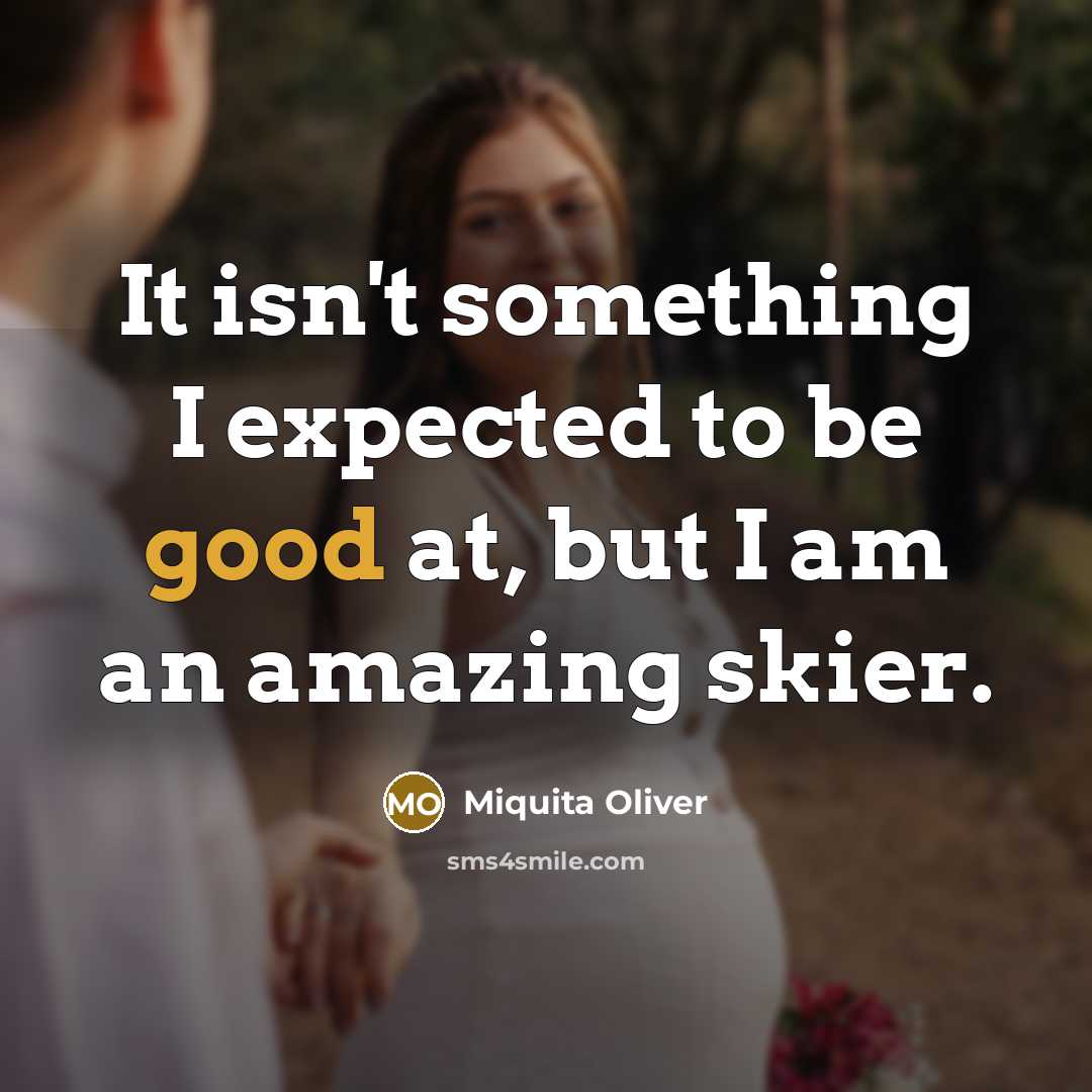 “It isn't something I expected to be good at, but…” quote by Miquita Oliver