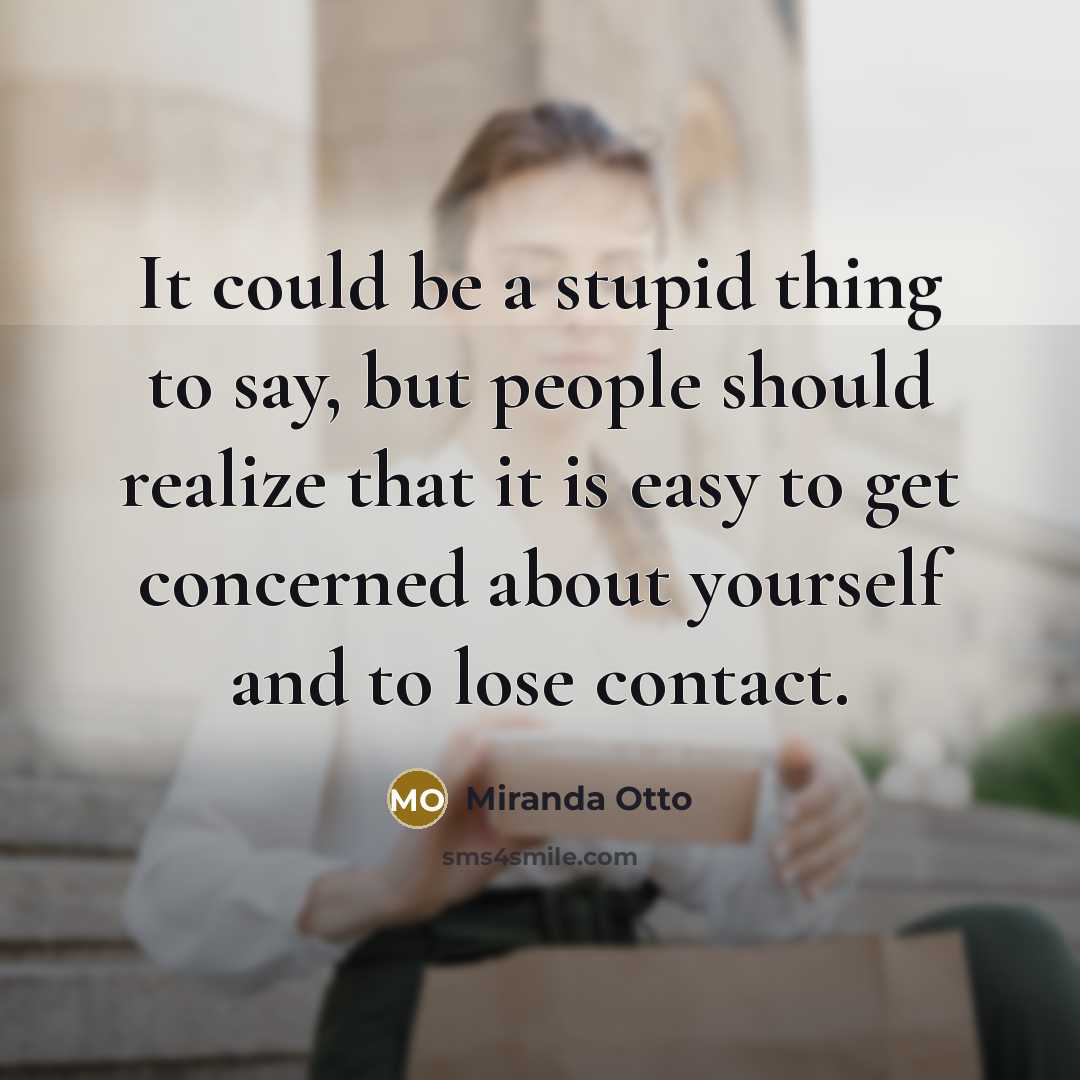 “It could be a stupid thing to say, but people…” quote by Miranda Otto