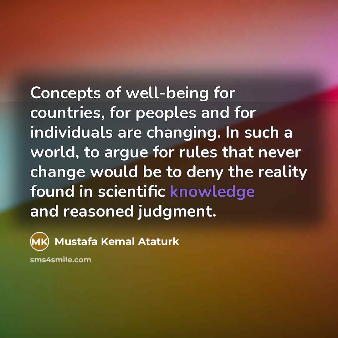 “Concepts of well-being for countries, for peoples and for individuals…” quote by Mustafa Kemal Ataturk