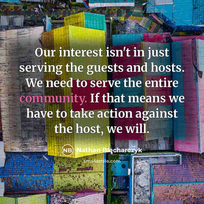 “Our interest isn't in just serving the guests and hosts.…” quote by Nathan Blecharczyk