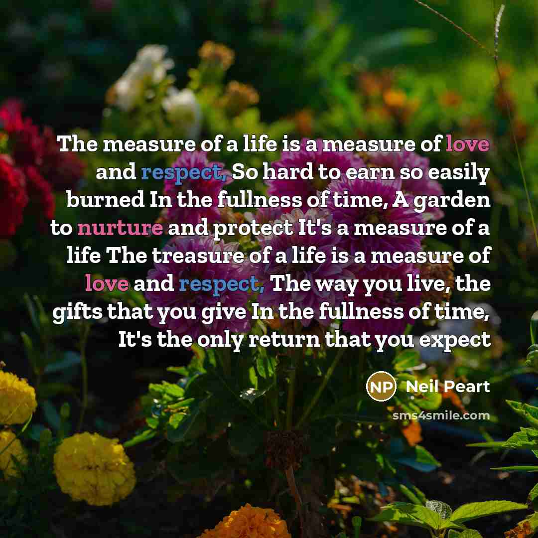 “The measure of a life is a measure of love…” quote by Neil Peart