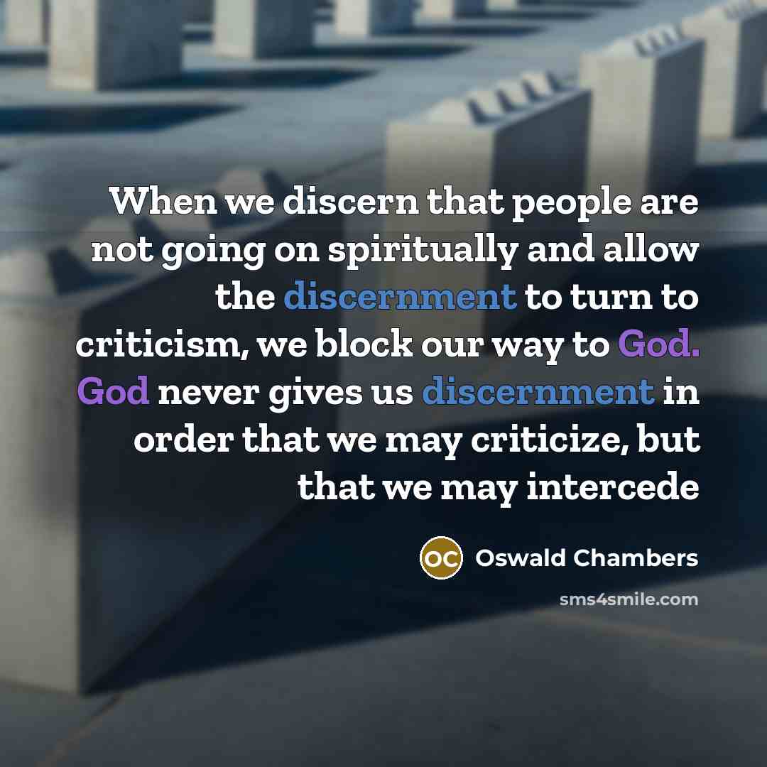 “When we discern that people are not going on spiritually…” quote by Oswald Chambers