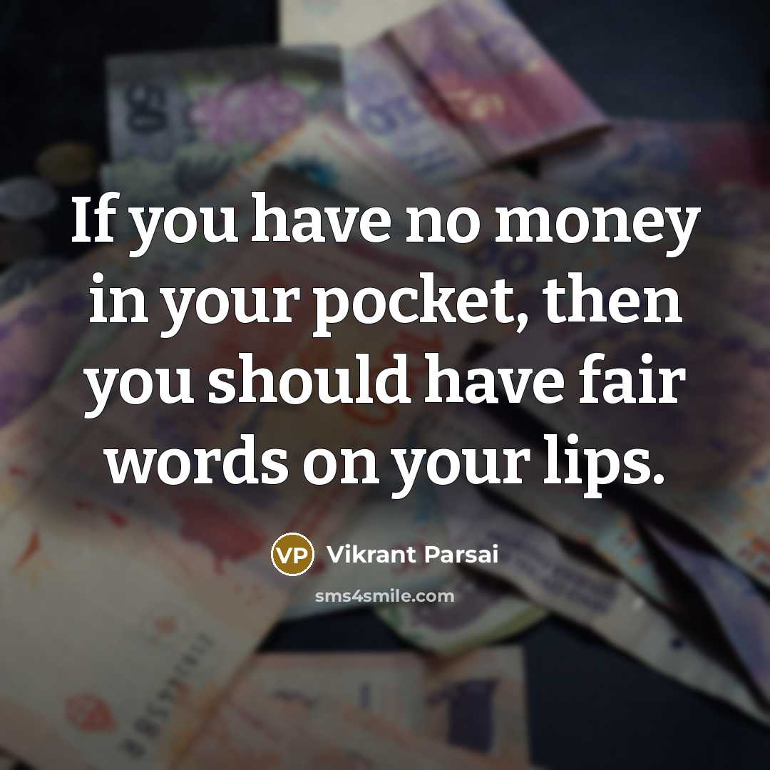 “If you have no money in your pocket, then you…” quote by Vikrant Parsai