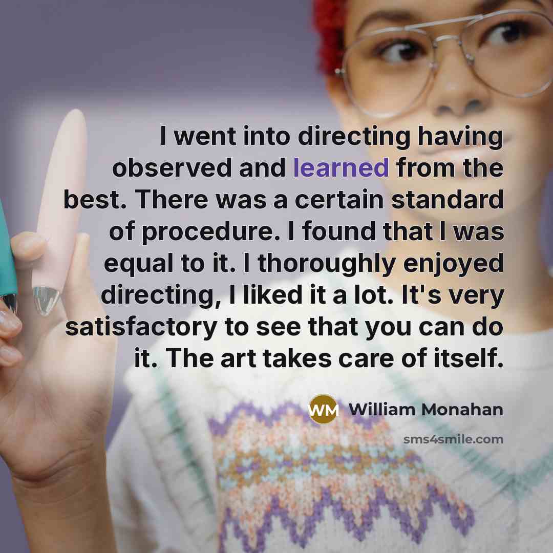“I went into directing having observed and learned from the…” quote by William Monahan