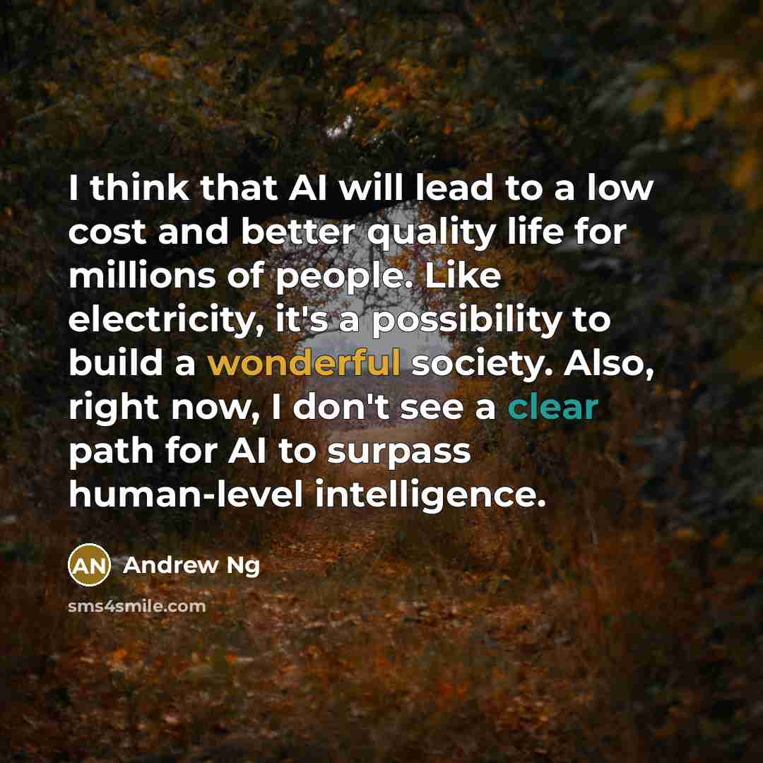 “I think that AI will lead to a low cost…” quote by Andrew Ng