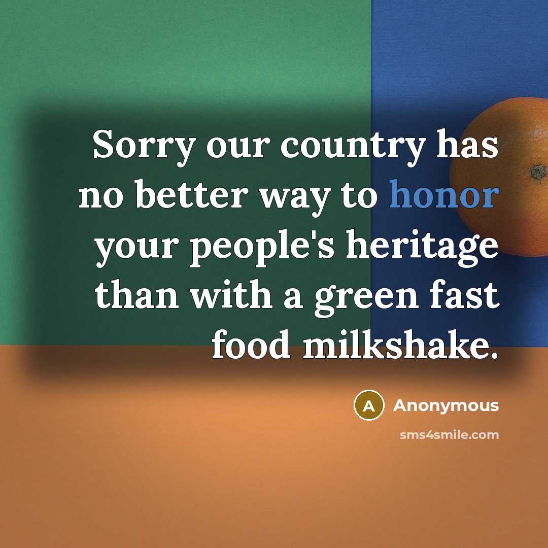 “Sorry our country has no better way to honor your…” quote by Anonymous