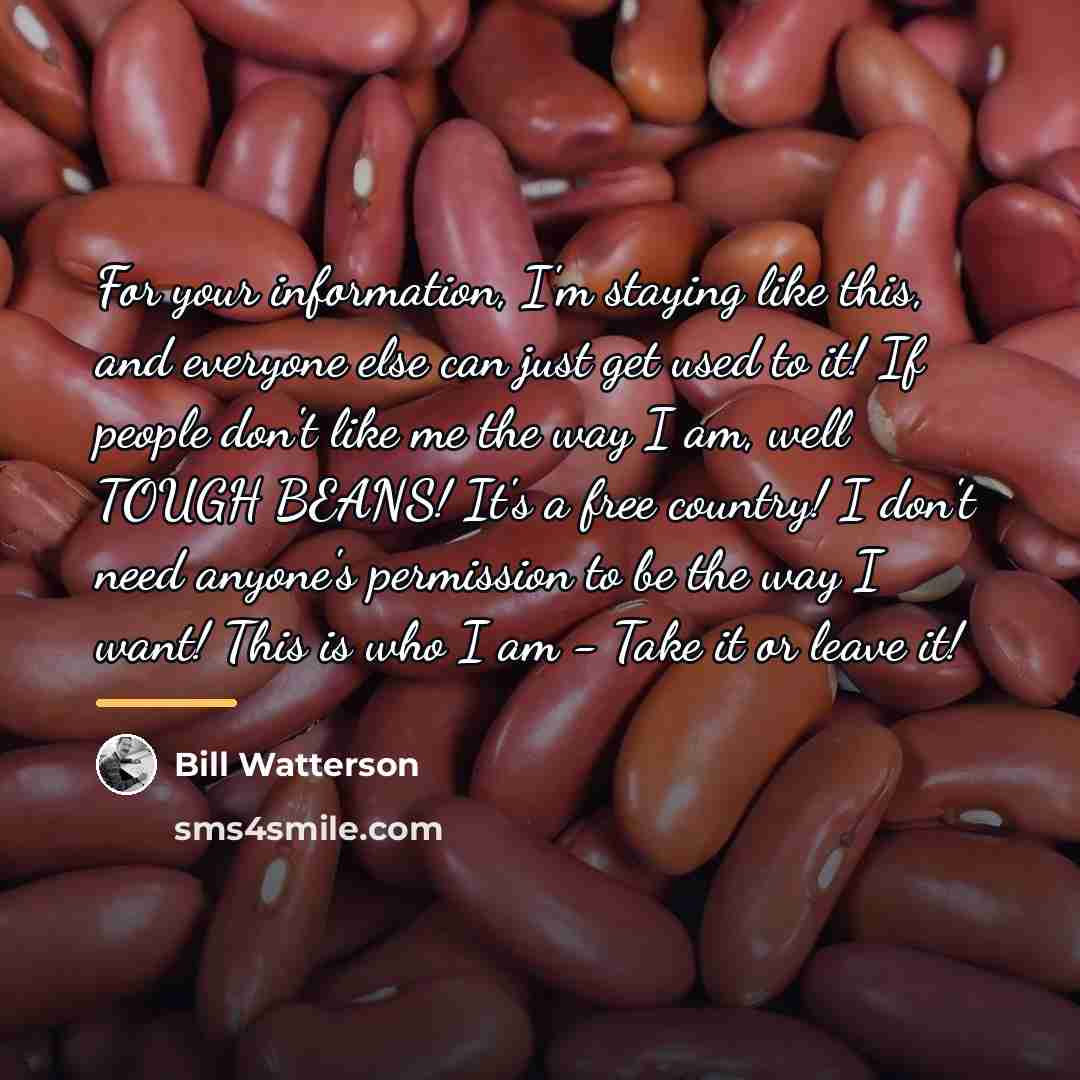 “For your information, I'm staying like this, and everyone else…” quote by Bill Watterson