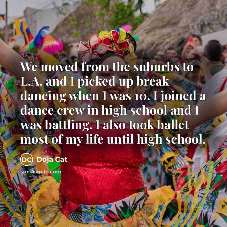 “We moved from the suburbs to L.A. and I picked…” quote by Doja Cat