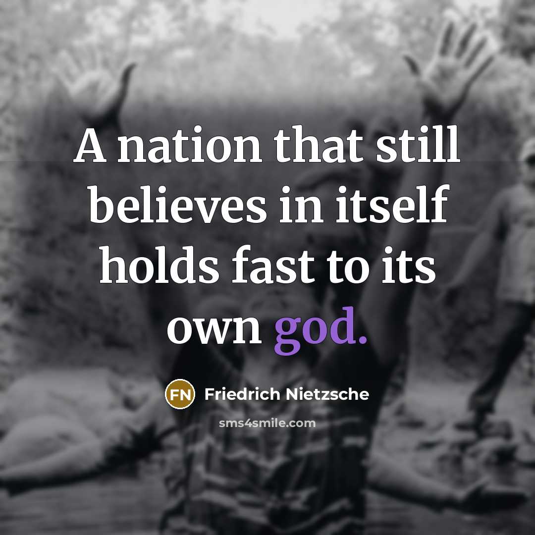 “A nation that still believes in itself holds fast to…” quote by Friedrich Nietzsche