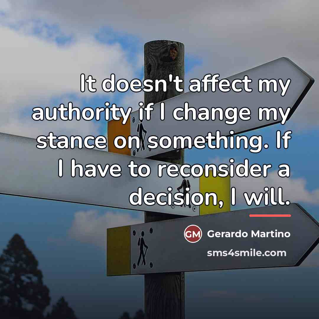“It doesn't affect my authority if I change my stance…” quote by Gerardo Martino