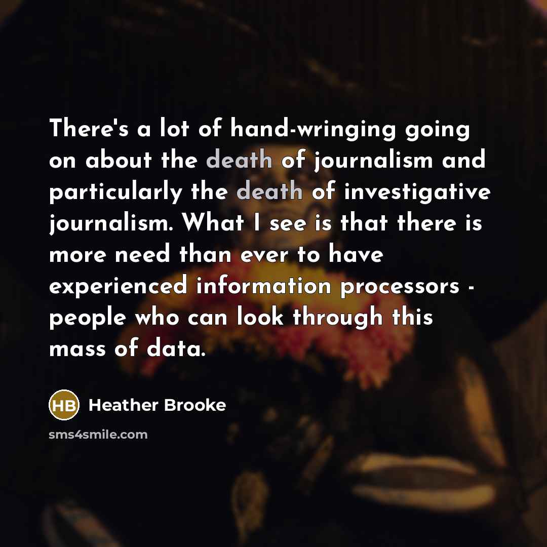 “There's a lot of hand-wringing going on about the death…” quote by Heather Brooke