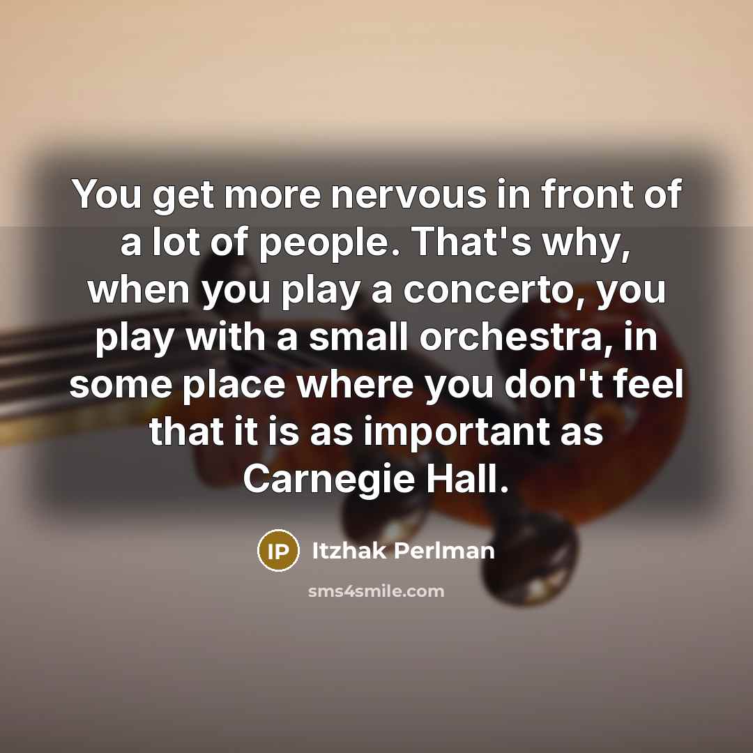 “You get more nervous in front of a lot of…” quote by Itzhak Perlman
