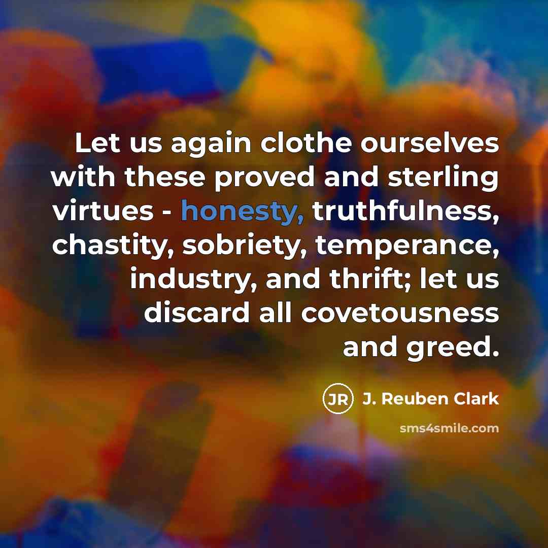 “Let us again clothe ourselves with these proved and sterling…” quote by J. Reuben Clark