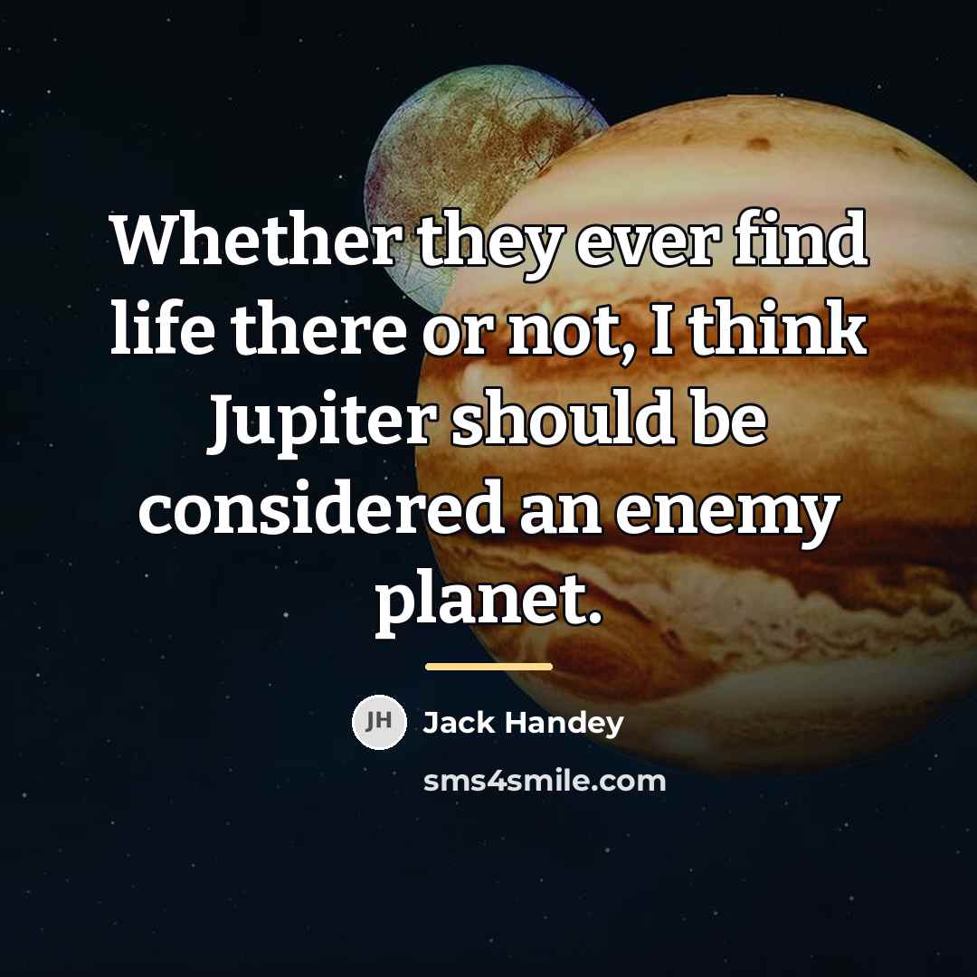 “Whether they ever find life there or not, I think…” quote by Jack Handey