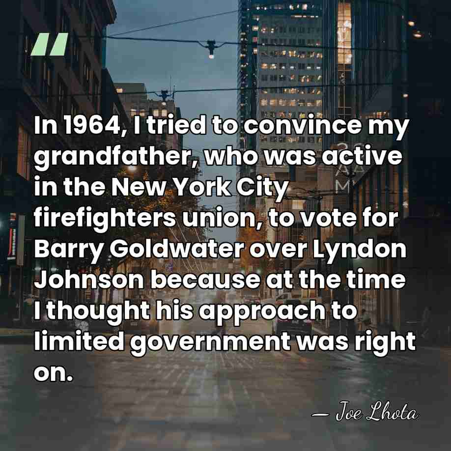 In 1964, I tried to convince my grandfather, who was active in&hellip; - Joe Lhota