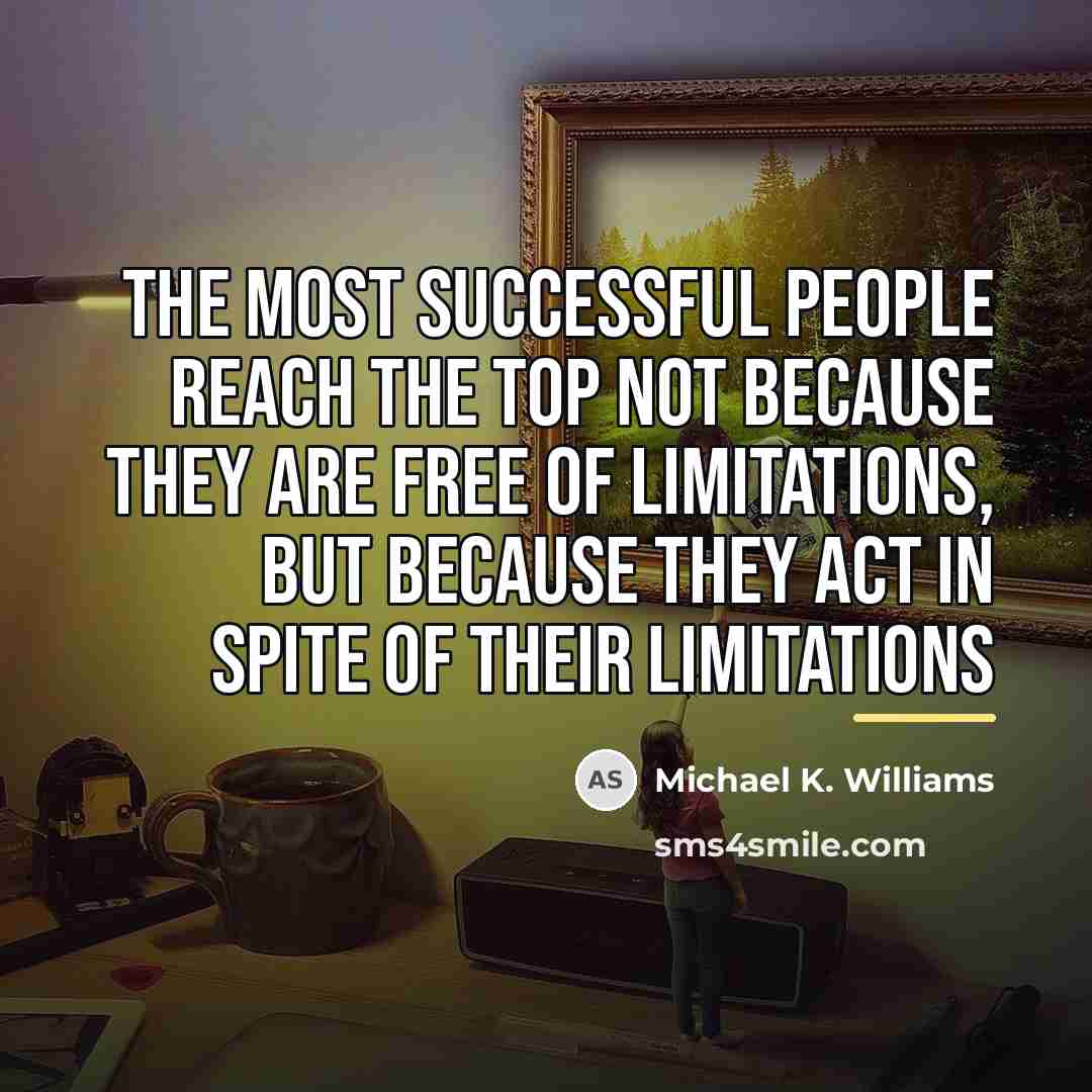 “The most successful people reach the top not because they…” quote by Michael K. Williams